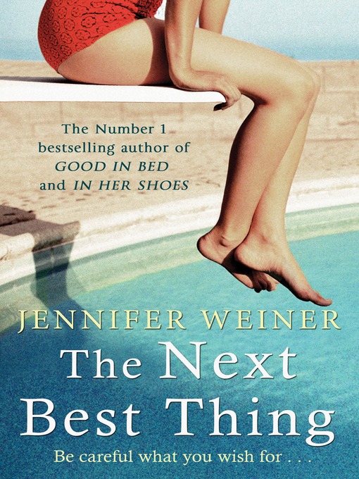 Title details for The Next Best Thing by Jennifer Weiner - Wait list
